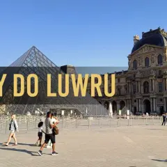 Luwr z piramidą i pałacem. Szukasz informacji o tym, jak zdobyć bilety do Luwru za darmo?