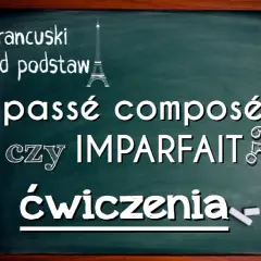 L'imparfait ćwiczenia - popraw swoją znajomość francuskiego bez stresu