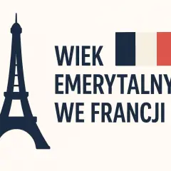 Sylwetka Wieży Eiffla i francuska flaga obok napisu "Wiek emerytalny we Francji".