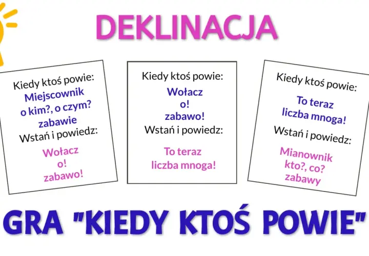 Grafika z napisem "DEKLINACJA" i trzema kartkami z zasadami gry "Kiedy ktoś powie".