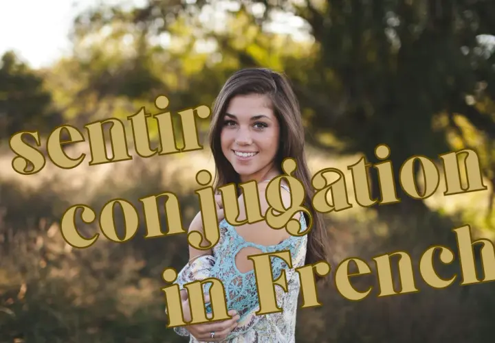 Uśmiechnięta młoda kobieta na tle natury, z tekstem "sentir conjugation in French".