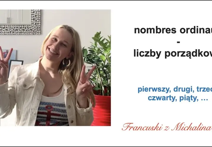 Liczebniki porządkowe po francusku - jak je prawidłowo tworzyć?