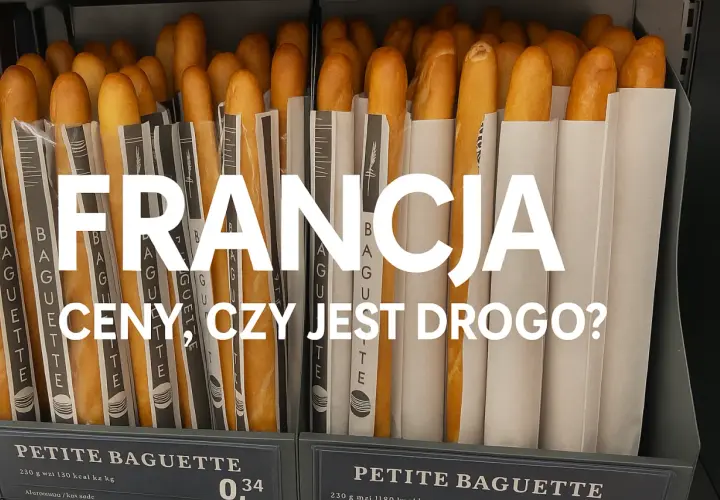 Francja: ceny, czy jest drogo? Zastanawiasz się, ile kosztuje obiad w Paryżu? Spójrz na te bagietki!