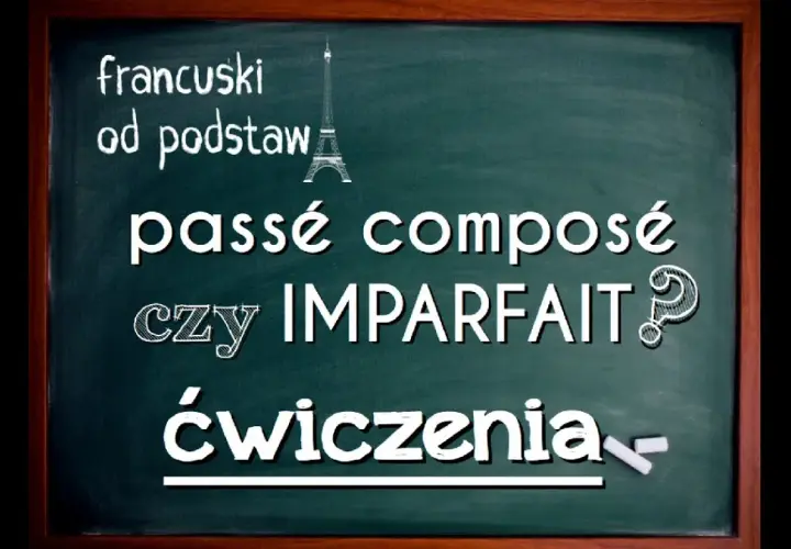 L'imparfait ćwiczenia - popraw swoją znajomość francuskiego bez stresu