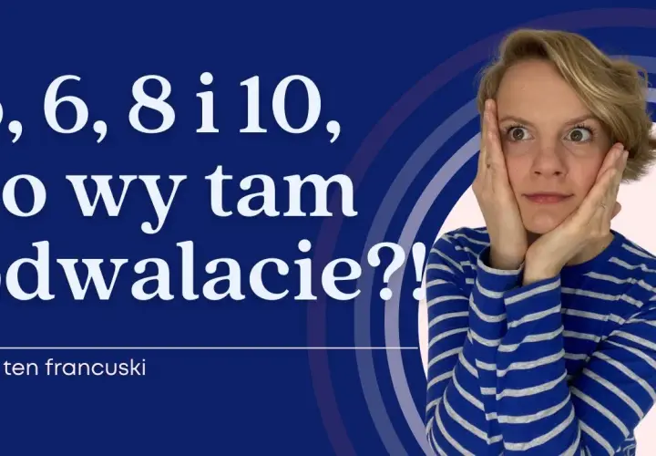 Liczby po francusku wymowa - uniknij błędów w nauce liczb
