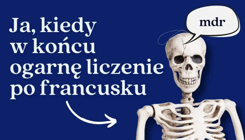 Jak poprawnie liczyć po francusku - zasady wymowy i przykłady