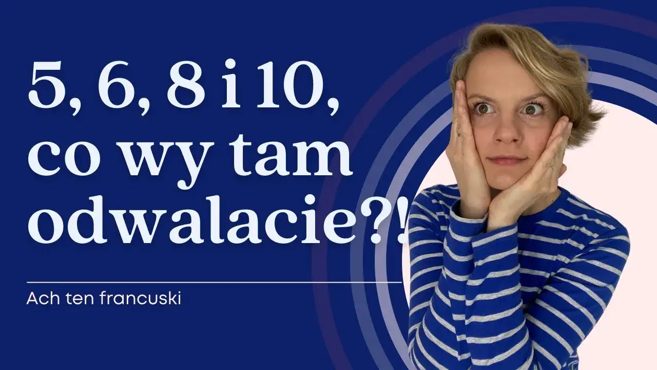 Zdjęcie Liczebniki francuskie: proste zasady, które ułatwią naukę liczb
