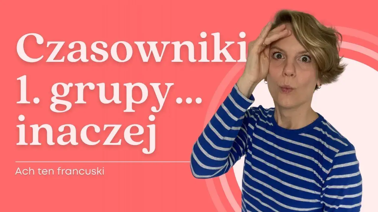Zdjęcie Czasowniki 1 grupy francuski: Jak łatwo je odmieniać i używać